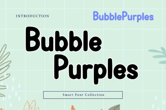 Bubble Purples: The Soft, Friendly Font with Maximum Impact